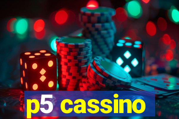 p5 cassino